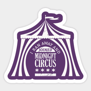 Ran Away with Midnight Circus White Sticker